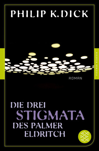 Philip K. Dick: Die drei Stigmata des Palmer Eldritch