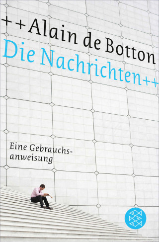 Alain de Botton: Die Nachrichten