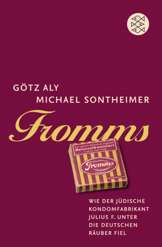 Götz Aly, Michael Sontheimer: Fromms