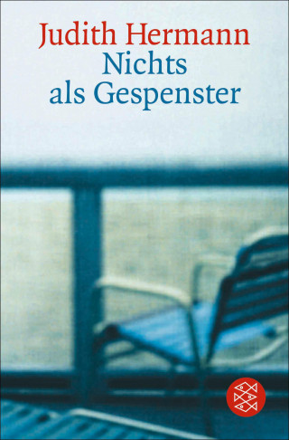 Judith Hermann: Nichts als Gespenster