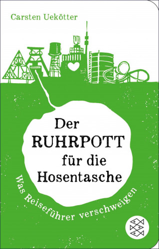 Carsten Uekötter: Der Ruhrpott für die Hosentasche