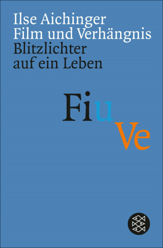 Ilse Aichinger: Film und Verhängnis