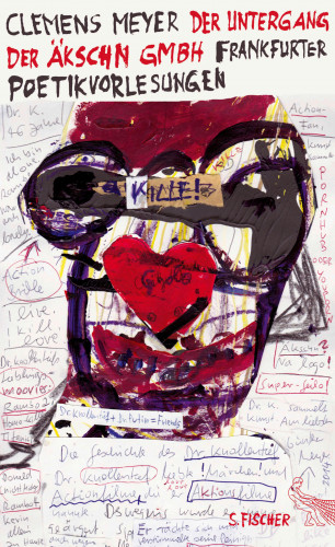Clemens Meyer: Der Untergang der Äkschn GmbH