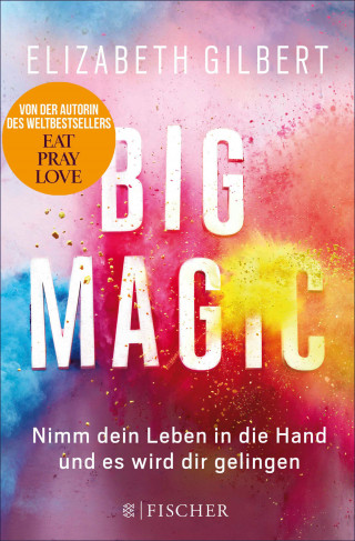 Elizabeth Gilbert: Big Magic