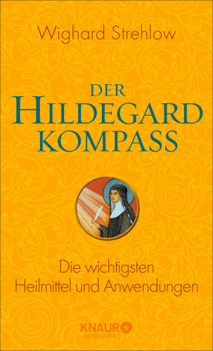 Dr. Wighard Strehlow: Der Hildegard-Kompass