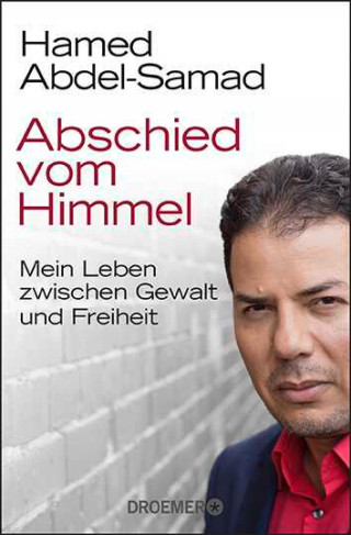Hamed Abdel-Samad: Abschied vom Himmel