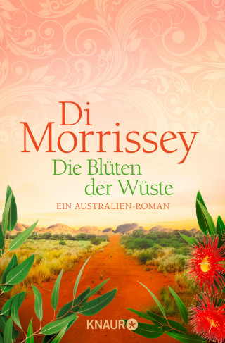 Di Morrissey: Die Blüten der Wüste