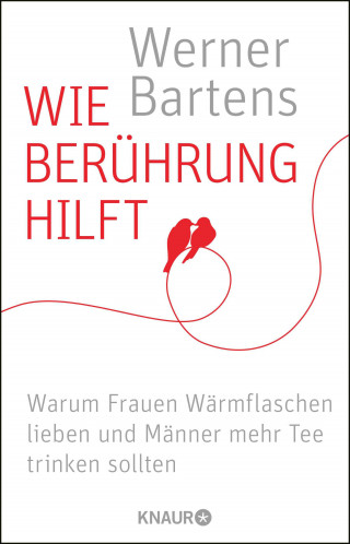 Werner Bartens: Wie Berührung hilft