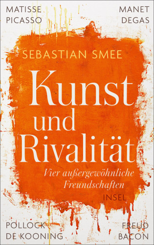 Sebastian Smee: Kunst und Rivalität