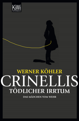 Werner Köhler: Crinellis tödlicher Irrtum