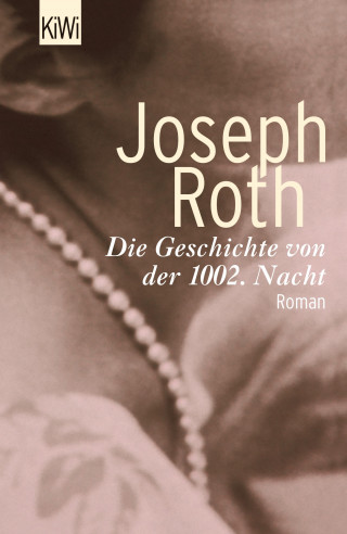 Joseph Roth: Die Geschichte von der 1002. Nacht