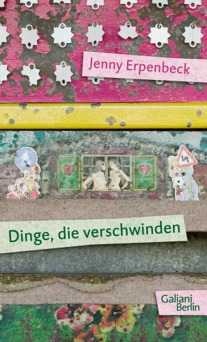 Jenny Erpenbeck: Dinge, die verschwinden