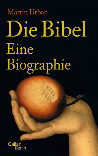 Martin Urban: Die Bibel. Eine Biographie