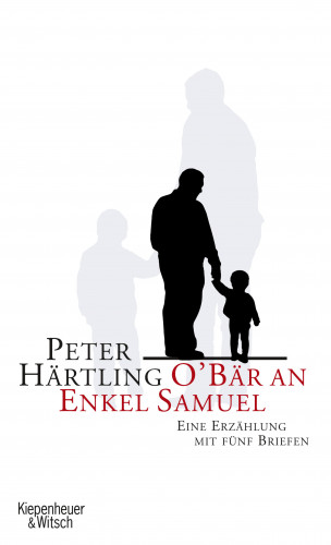 Peter Härtling: O'Bär an Enkel Samuel
