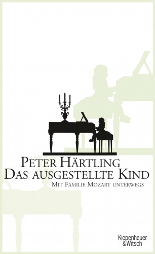Peter Härtling: Das ausgestellte Kind