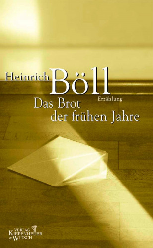 Heinrich Böll: Das Brot der frühen Jahre