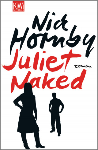 Nick Hornby: Juliet, Naked