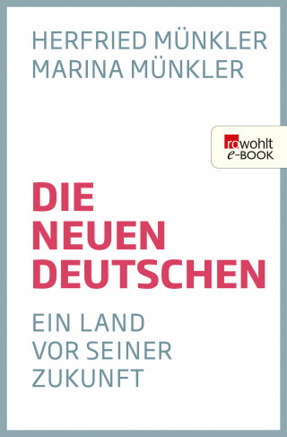 Herfried Münkler, Marina Münkler: Die neuen Deutschen