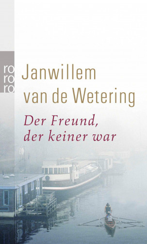 Janwillem van de Wetering: Der Freund, der keiner war