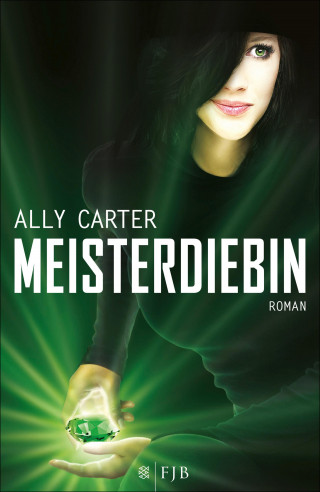 Ally Carter: Meisterdiebin