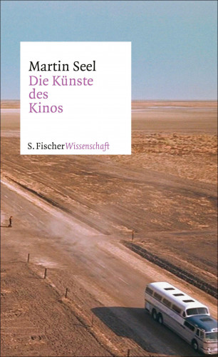 Martin Seel: Die Künste des Kinos