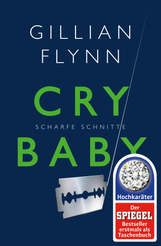 Gillian Flynn: Cry Baby - Scharfe Schnitte