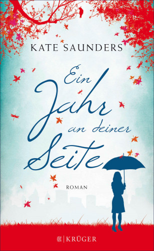 Kate Saunders: Ein Jahr an deiner Seite