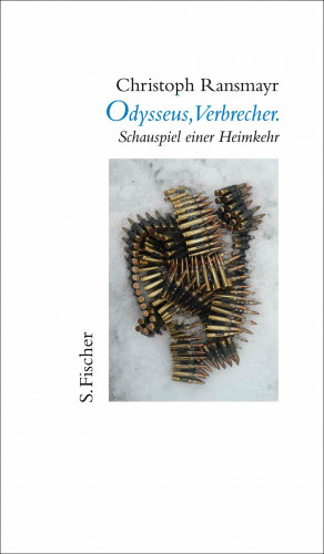 Christoph Ransmayr: Odysseus, Verbrecher.