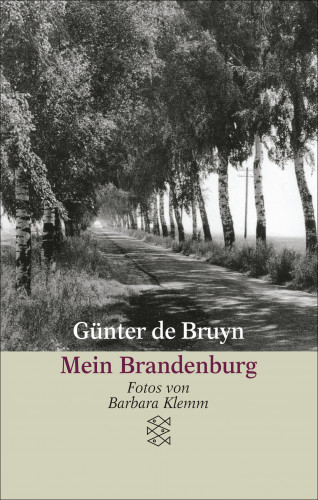 Günter de Bruyn: Mein Brandenburg