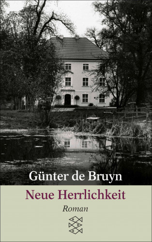 Günter de Bruyn: Neue Herrlichkeit