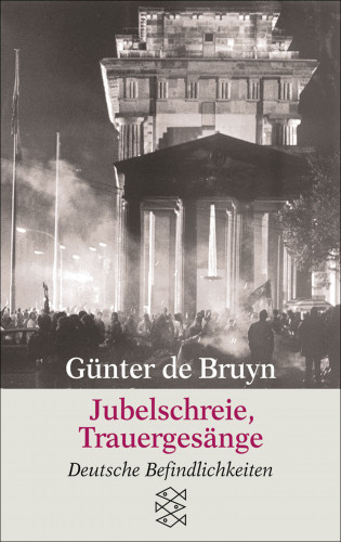 Günter de Bruyn: Jubelschreie, Trauergesänge