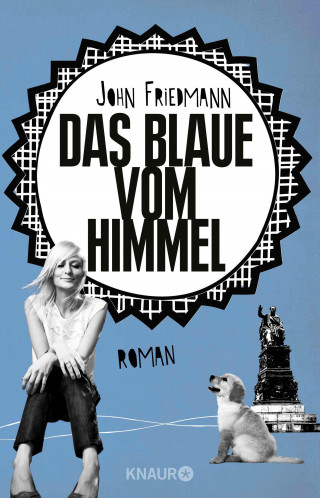 John Friedmann: Das Blaue vom Himmel