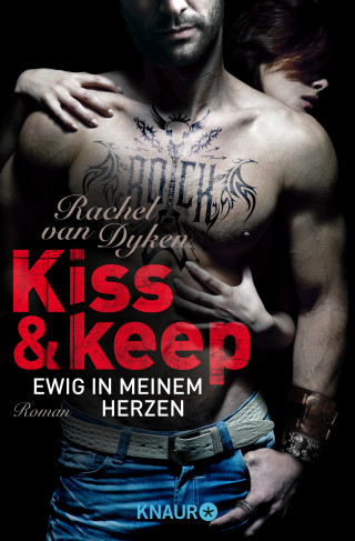 Rachel van Dyken: Kiss and keep - Ewig in meinem Herzen