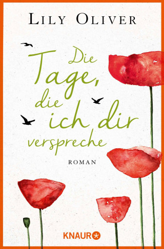 Lily Oliver: Die Tage, die ich dir verspreche
