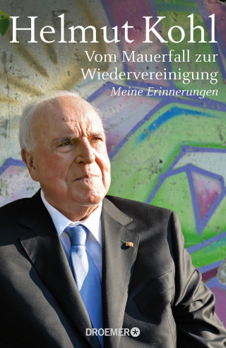 Helmut Kohl: Vom Mauerfall zur Wiedervereinigung