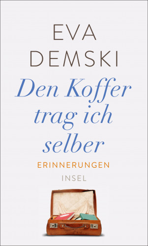 Eva Demski: Den Koffer trag ich selber