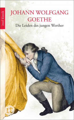 Johann Wolfgang Goethe: Die Leiden des jungen Werther