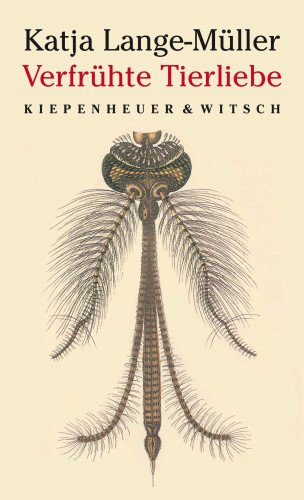 Katja Lange-Müller: Verfrühte Tierliebe