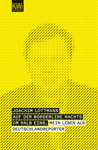 Joachim Lottmann: Auf der Borderline nachts um halb eins -
