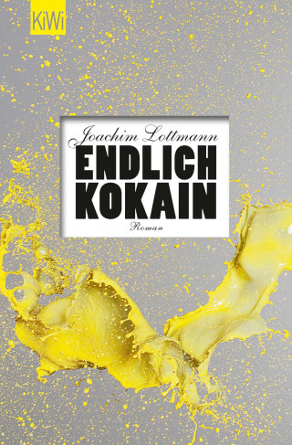 Joachim Lottmann: Endlich Kokain