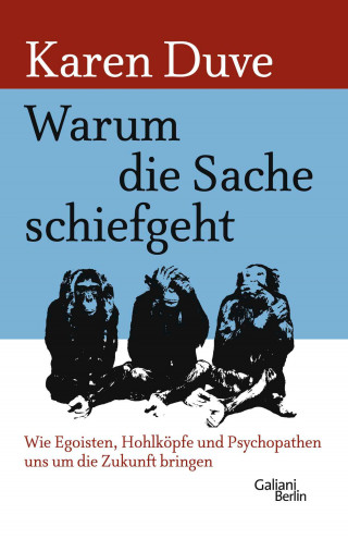 Karen Duve: Warum die Sache schiefgeht
