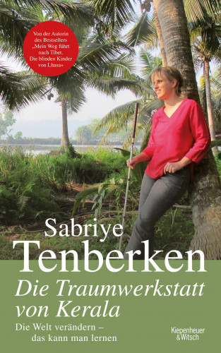 Sabriye Tenberken: Die Traumwerkstatt von Kerala