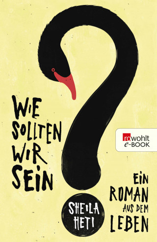 Sheila Heti: Wie sollten wir sein?