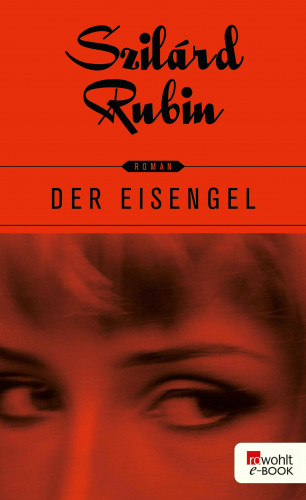 Szilárd Rubin: Der Eisengel