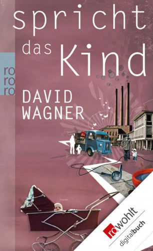 David Wagner: Spricht das Kind
