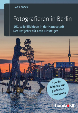 Lars Poeck: Fotografieren in Berlin