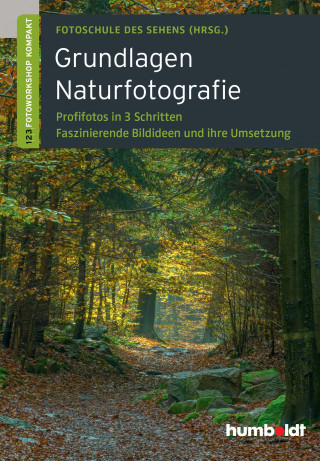 Martina Walther-Uhl, Peter Uhl: Grundlagen Naturfotografie
