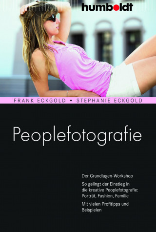 Frank Eckgold, Stephanie Eckgold: Peoplefotografie