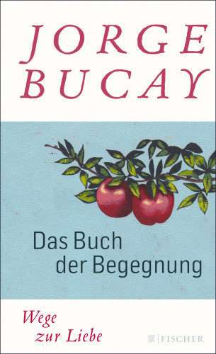 Jorge Bucay: Das Buch der Begegnung