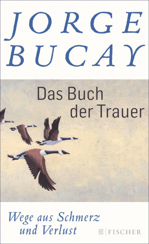 Jorge Bucay: Das Buch der Trauer